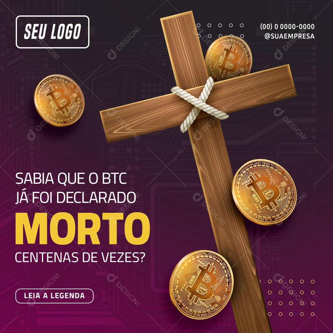 Investimento BTC declarado morto centenas de vezes Social Media PSD Editável