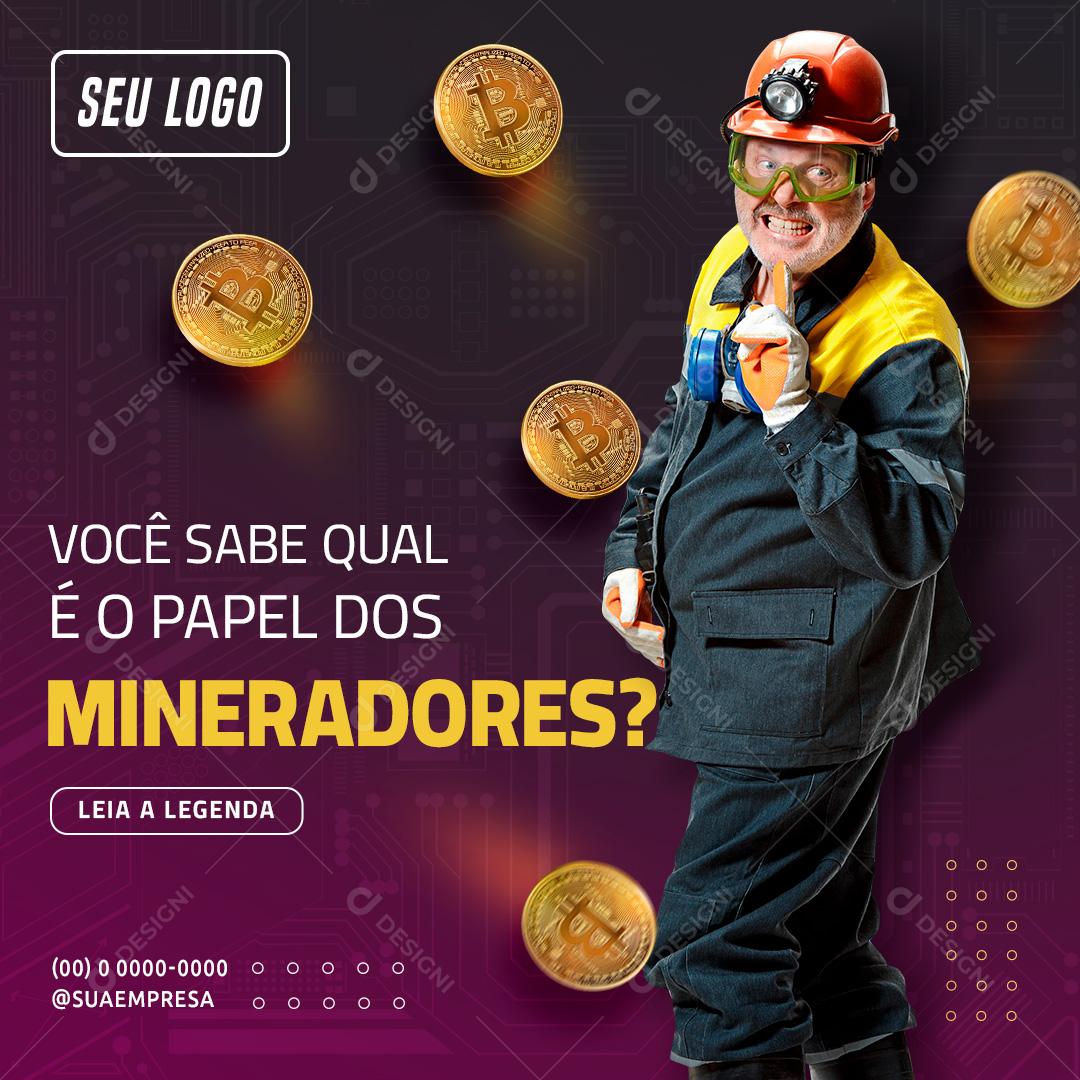 Investimento  Você sabe qual papel dos mineradores Social Media PSD Editável