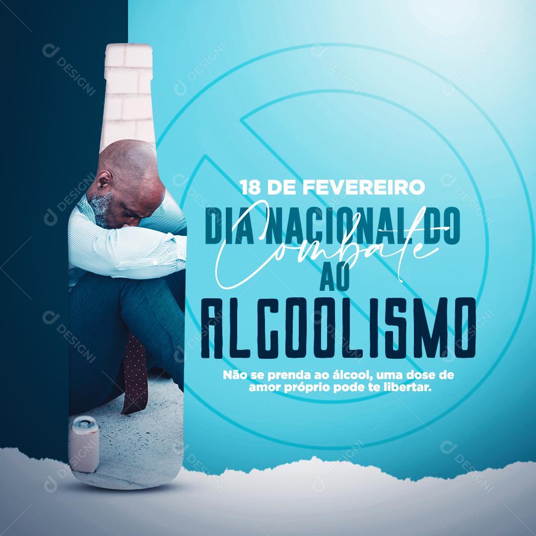 Social Media Dia Nacional Do  Combate Ao Alcoolismo 18 De Fevereiro PSD Editável