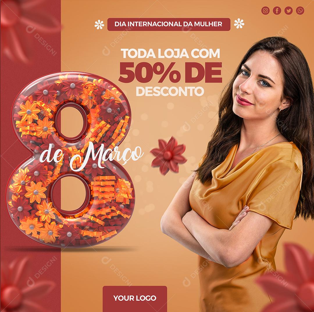 Social Media 8 De Março Dia Internacional Da Mulher Toda Loja Com 50% PSD Editável