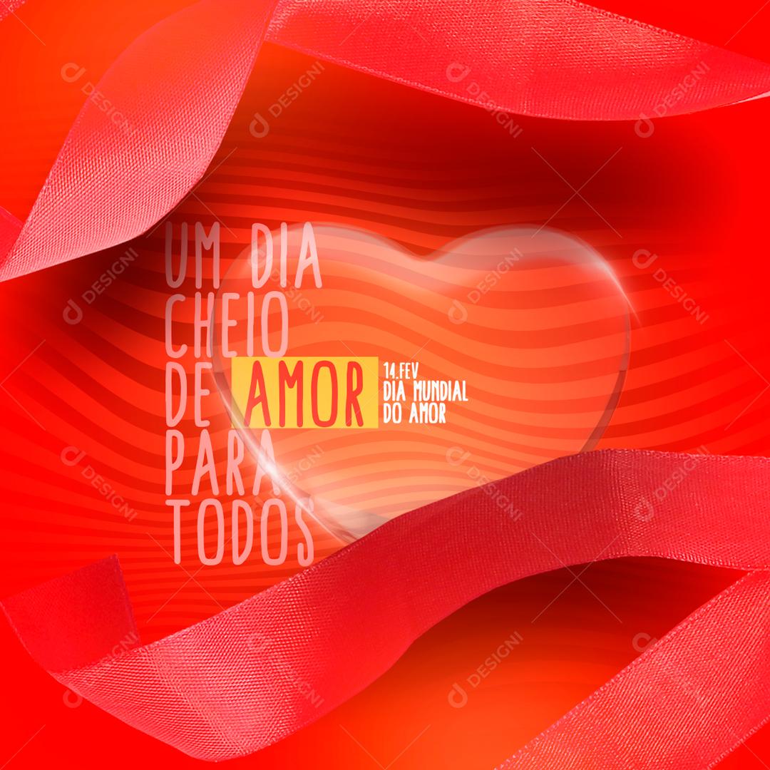 Um Dia Cheio De Amor Para Todos Social Media PSD Editável
