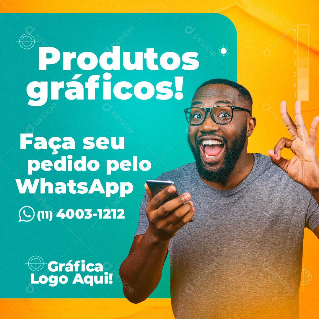 Produtos Gráficos Faça Seu Pedido Pelo WhatsApp Social Media PSD Editável