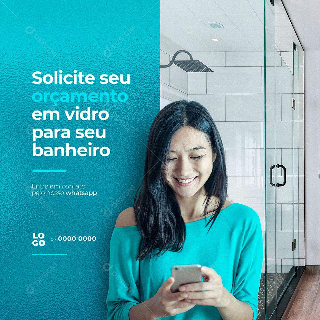 Solicite Seu Orçamento em Vidro Blindex Para Seu Banheiro Vidraçaria Social Média PSD Editavel