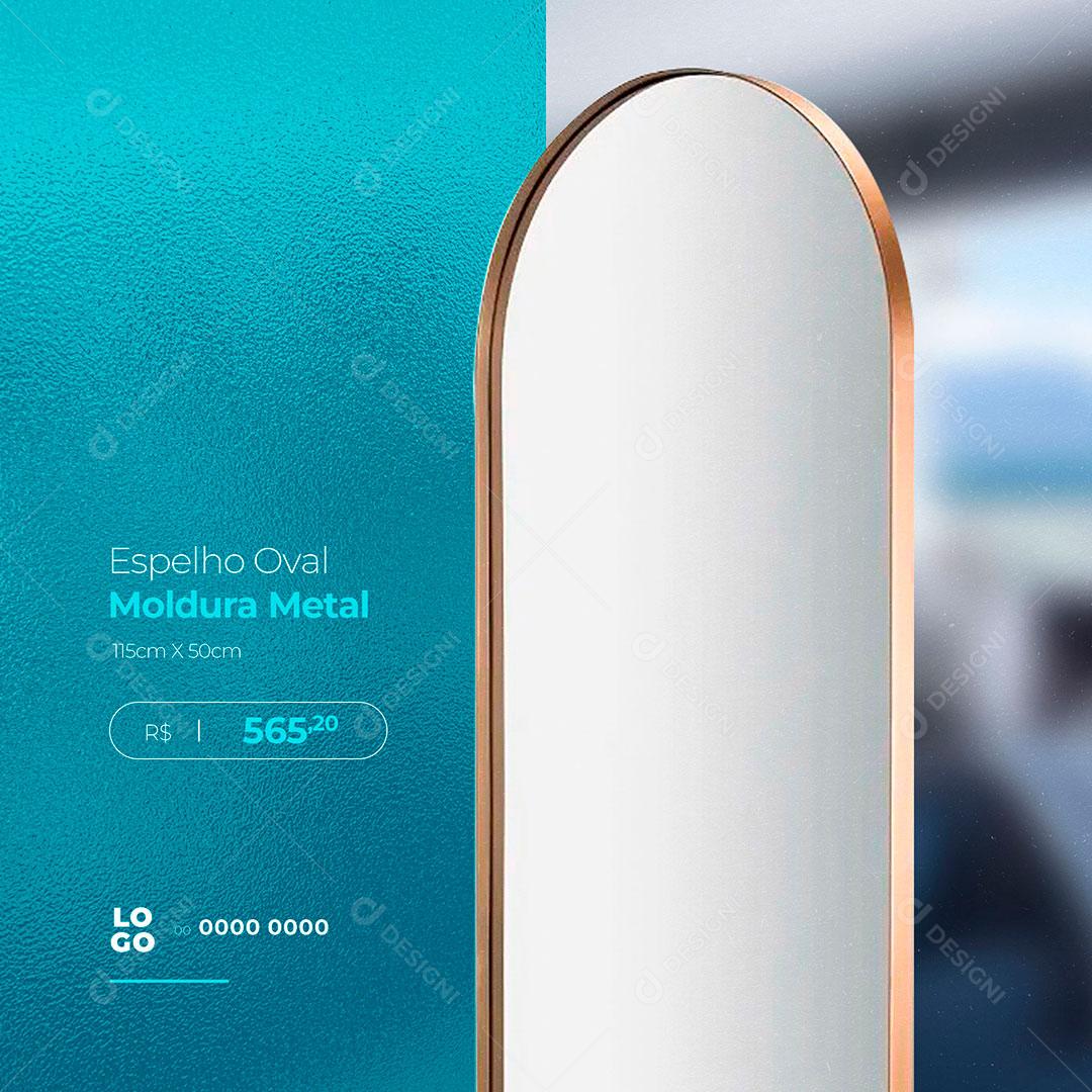 Espelho Oval Moldura Metal Blindex Vidraçaria Social Media PSD Editável