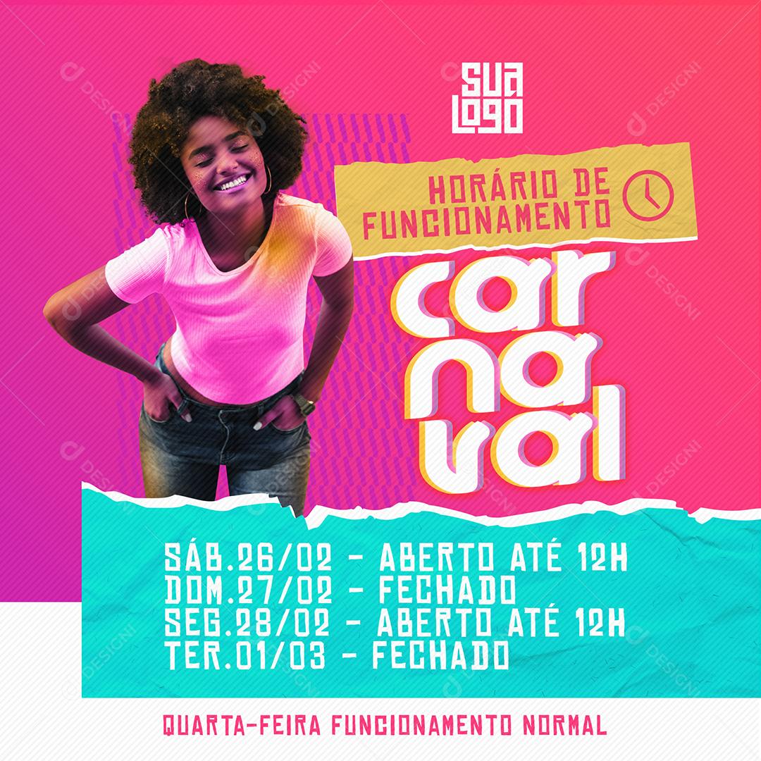 Social Media Carnaval Horário de Funcionamento Feriado PSD Editável