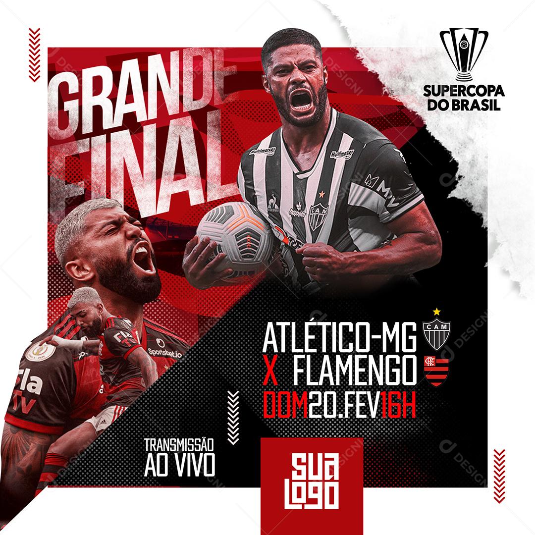 Social Media Futebol Supercopa Grande Final Flamengo x Atletico PSD Editável