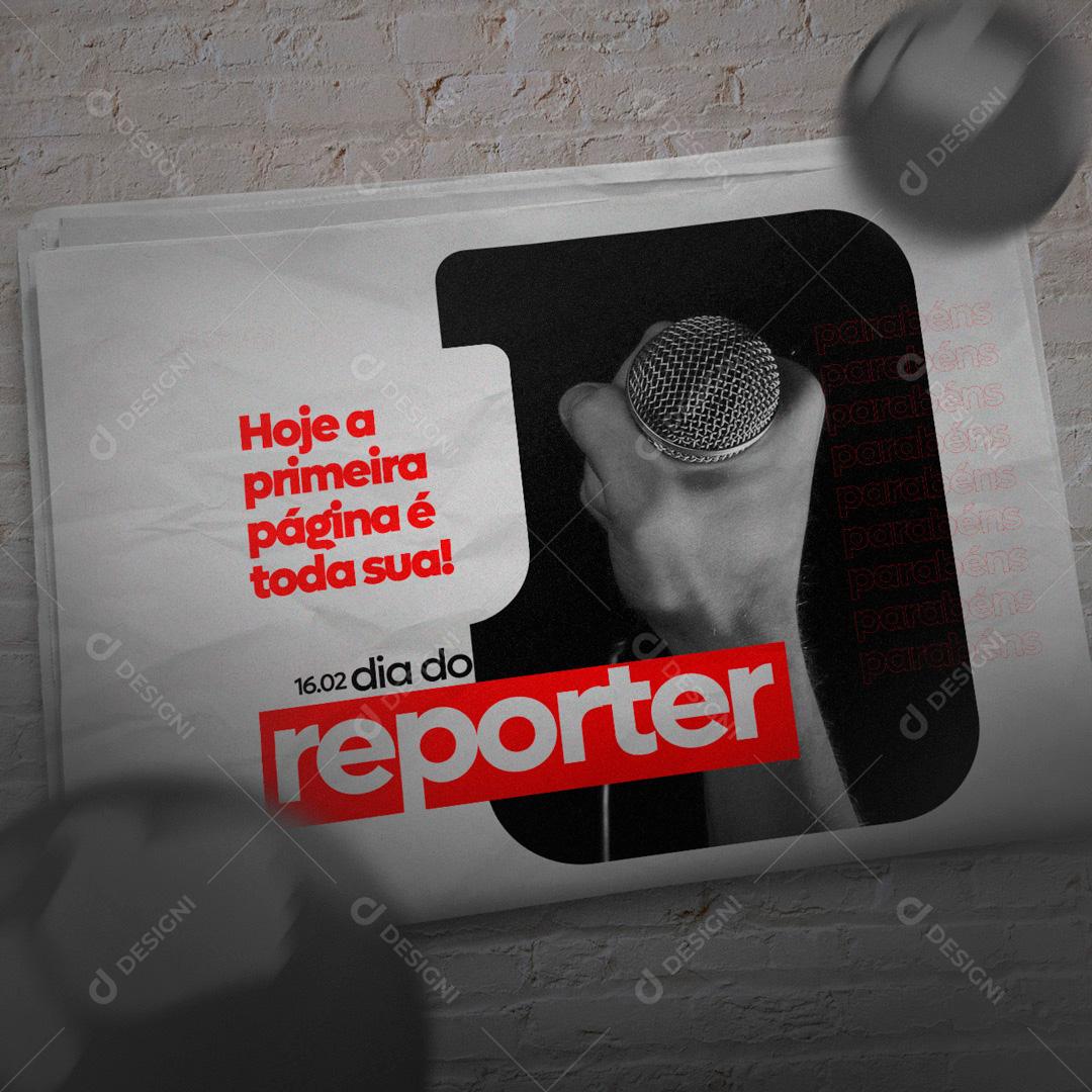 Hoje é Seu Dia 16 De Fevereiro Dia Do Repórter Social Media PSD Editável