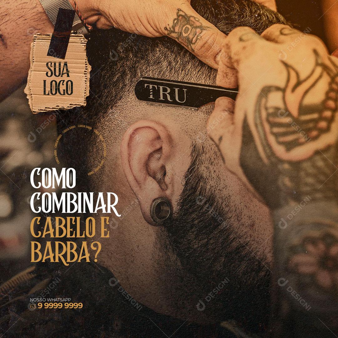 Post Barbearia - Como Combinar Cabelo e Barba? Social Media PSD Editável