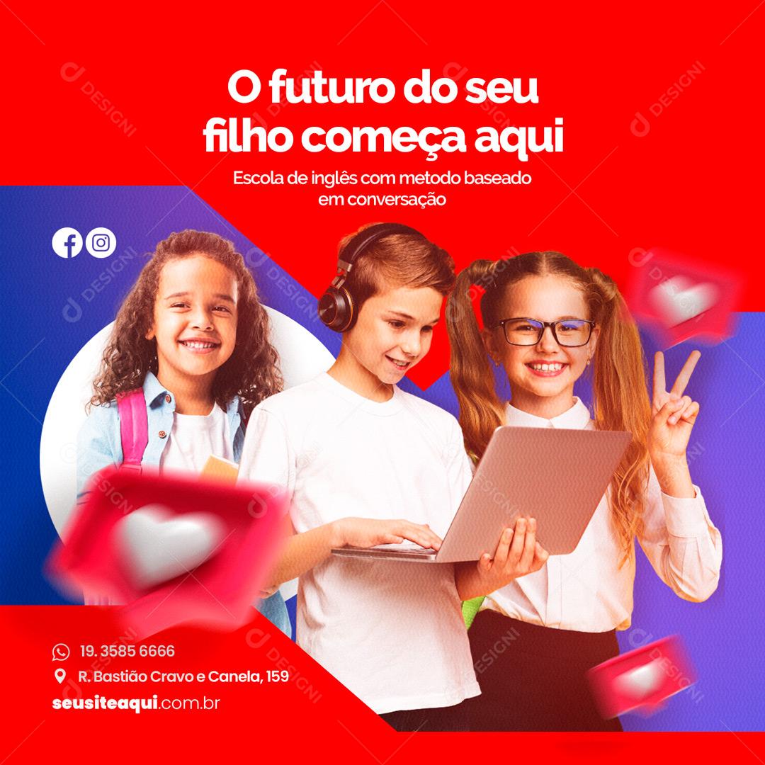 Social Media Escola de Idiomas O Futuro do seu filho começa aqui PSD Editável