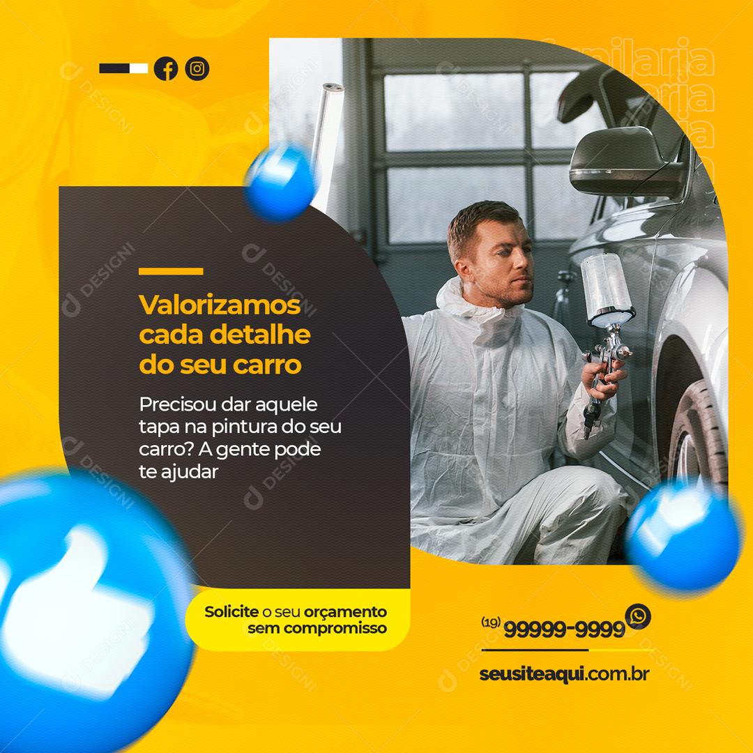 Social Media Pintura Funilaria Valorizamos cada detalhe do seu carro PDS Editável