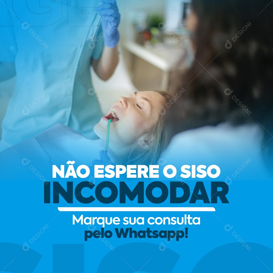 Não Espere O Seu Siso Incomodar Marque Sua Consulta Social Media PSD Editável