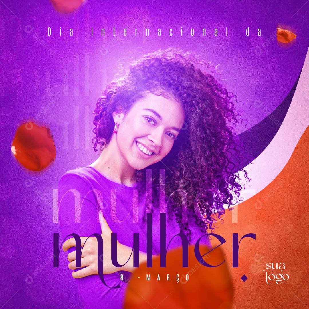 Dia  Internacional Da Mulher 8 De Março Social Media PSD Editável