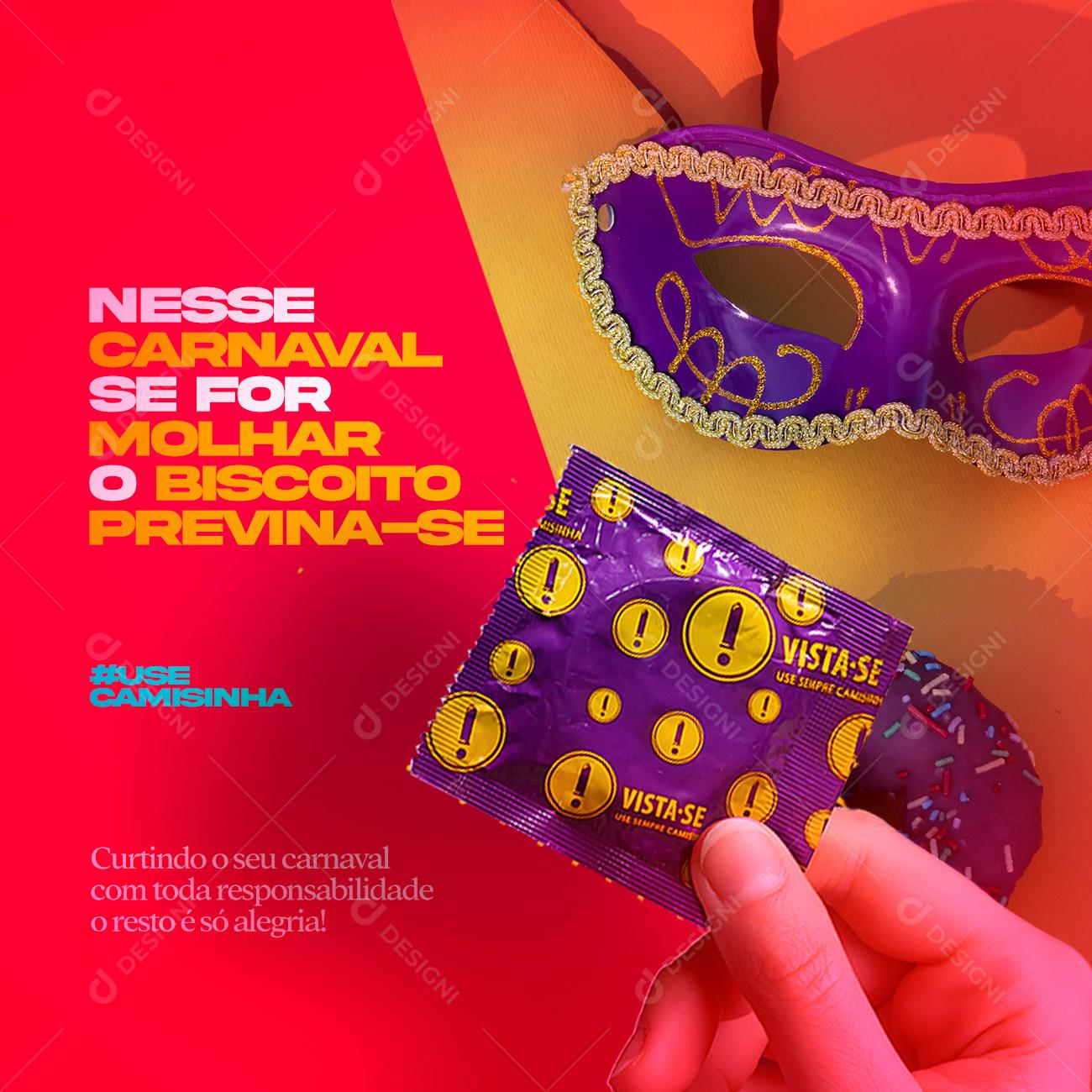 Social Media Nesse carnaval se for molha o biscoito previna-se PSD Editável