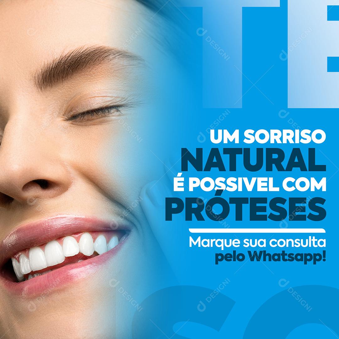 Dentista Um sorriso natural é possivel com prósteses Social Media PSD Editável