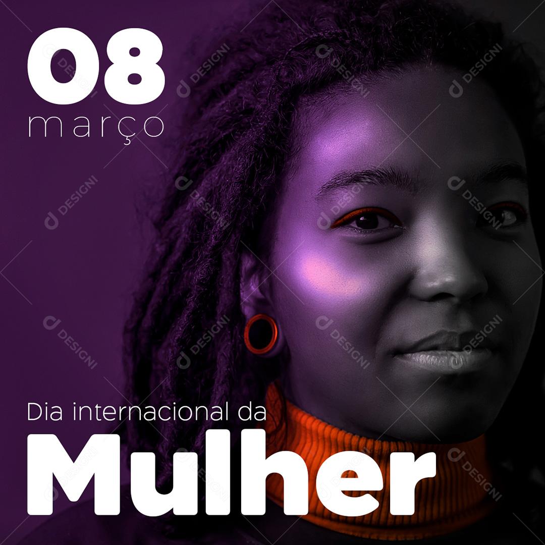 Social Media 8 De Março Dia Internacional Da Mulher PSD Editável