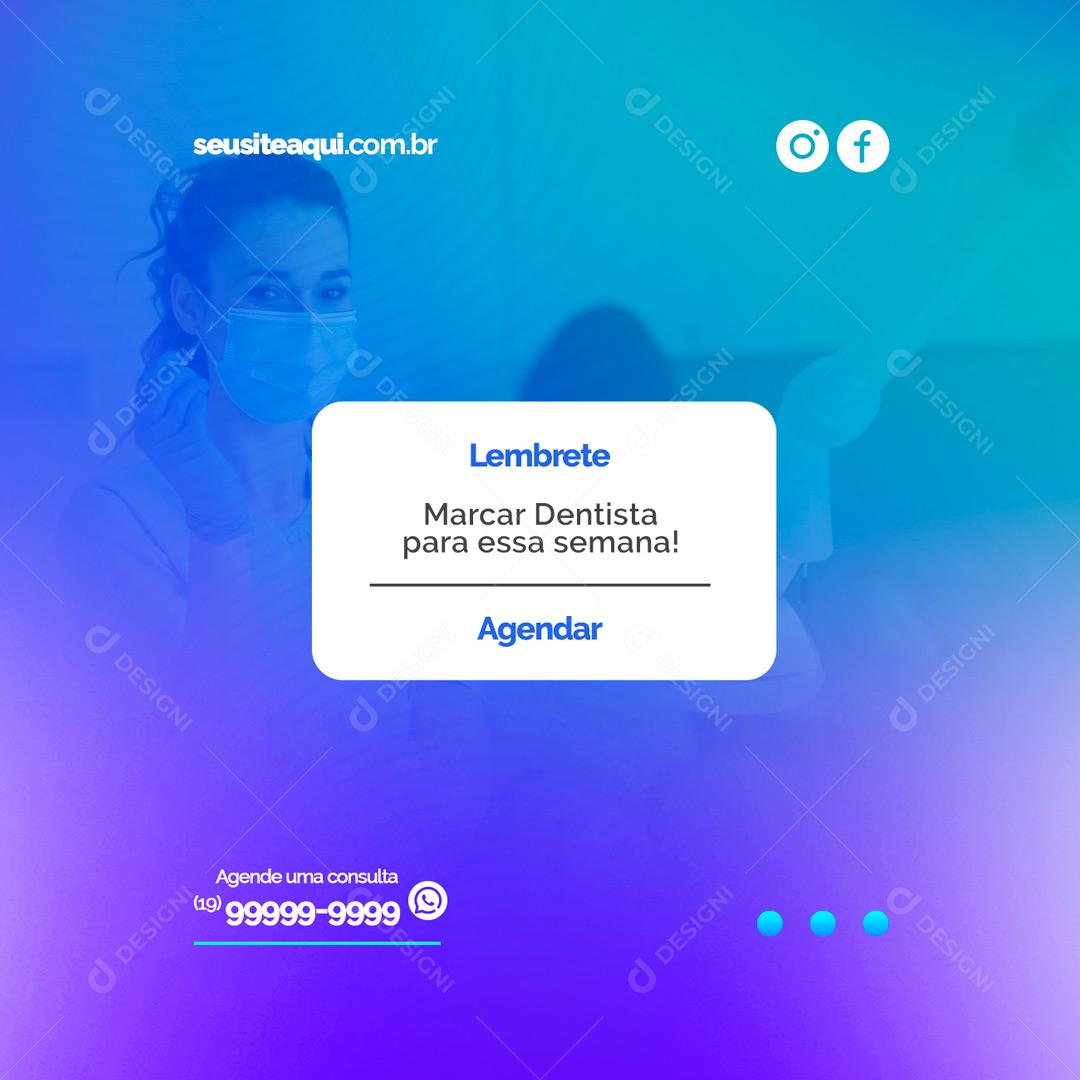 Social Media Lembrete Marcar Dentista para essa semana PSD Editável