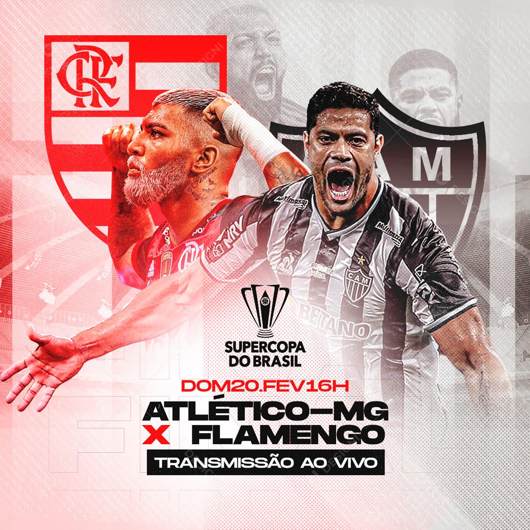 Social Media Final Da Super Copa Futebol Atlético-MG X Flamengo PSD Editável