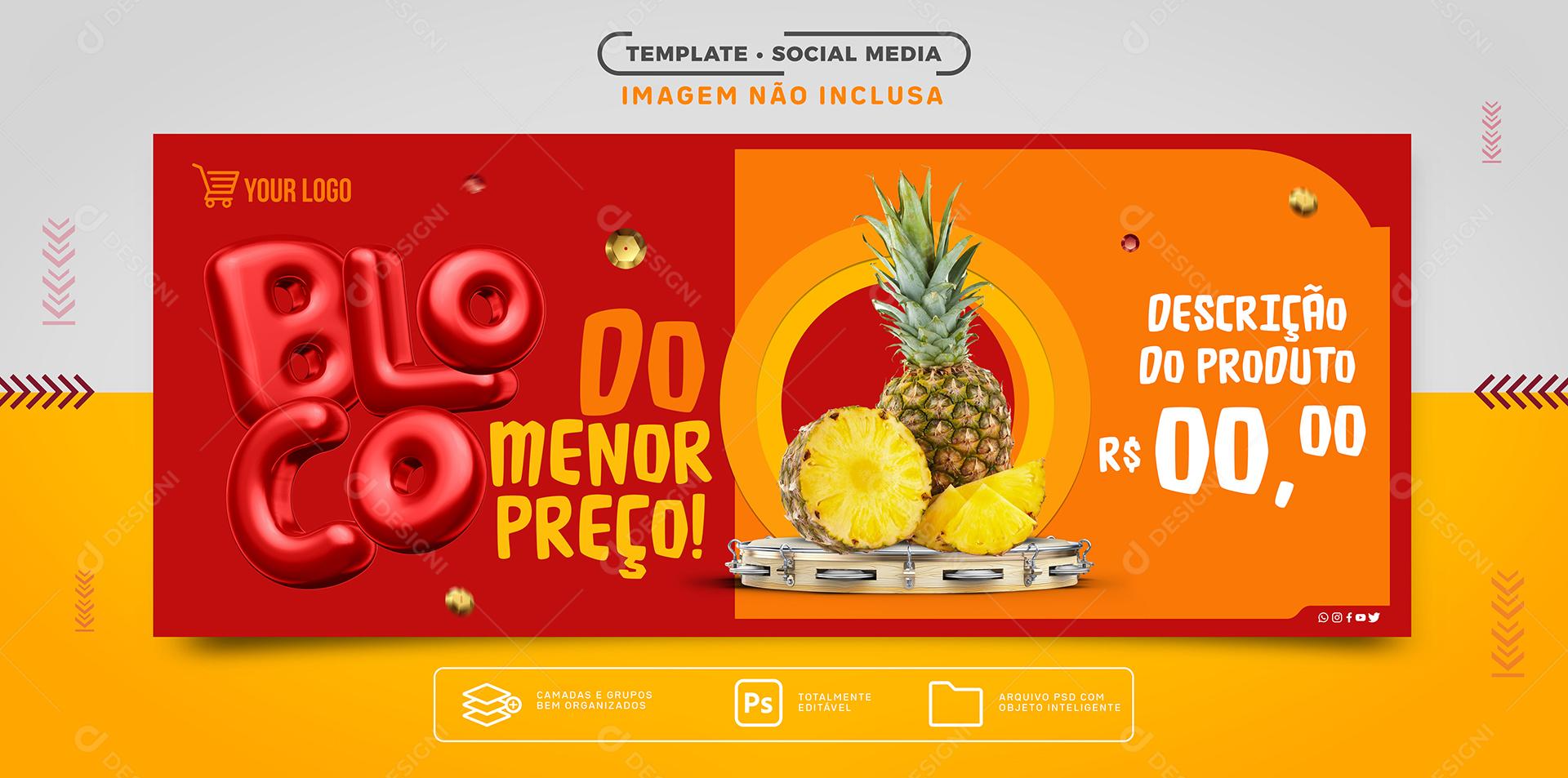 Social Media Bloco Do Menor Preço Supermercados PSD Editável