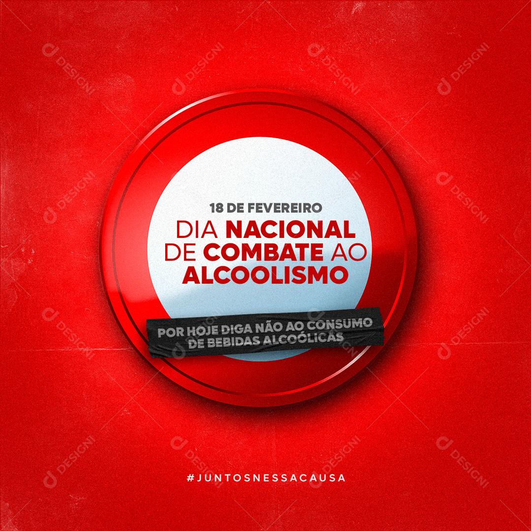 Diga Não Ao Consumo De Bebidas Dia do Alcoolismo Social Media PSD Editável