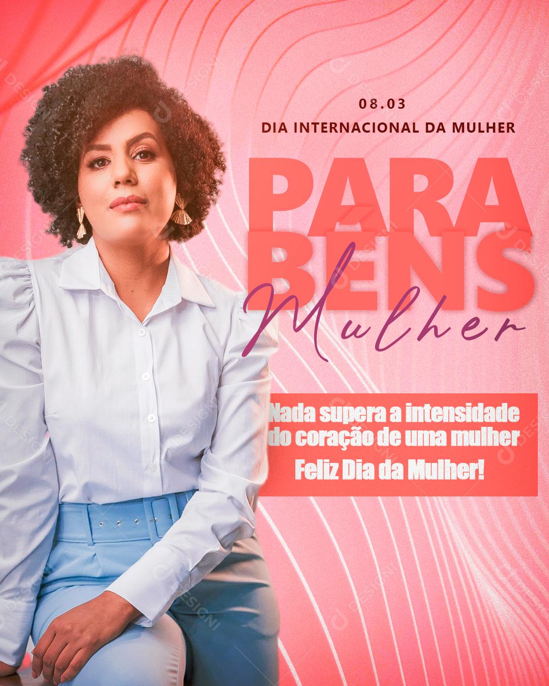 Parabéns Mulher 08 de Março Social Media PSD Editável