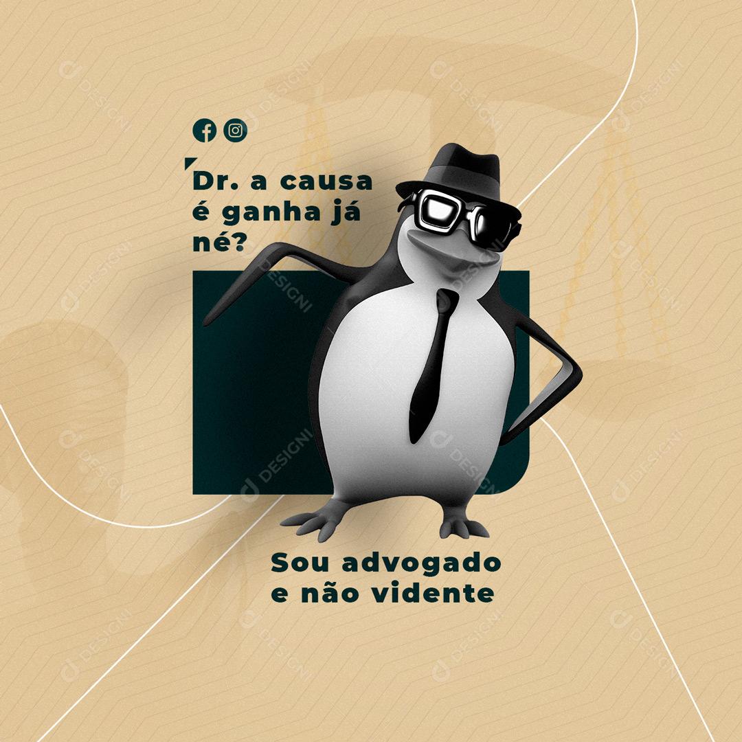 Social Media Dr. A causa é ganha já né Sou advogado e não vidente Advocacia PSD Editável