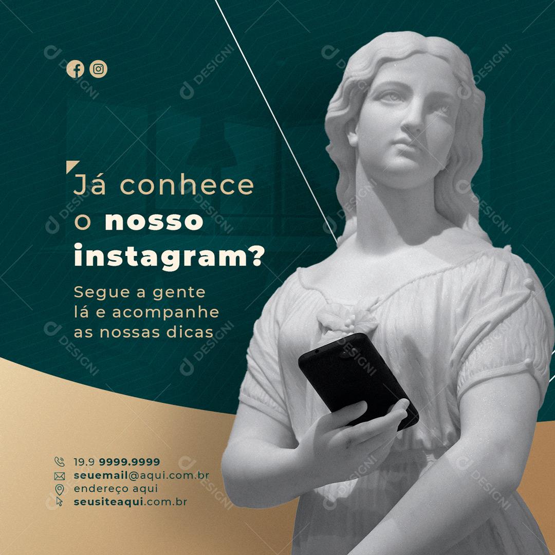 Social Media Já conhece o nosso instagram Advocacia PSD Editável