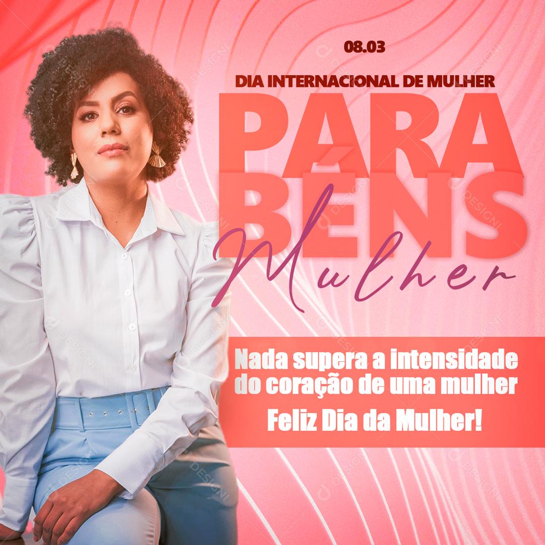 Post Feed Parabéns Mulher 08 de Março Social Media PSD Editável
