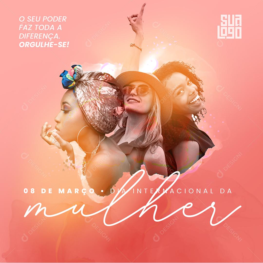 Social Media O seu poder faz toda a diferença Dia da Mulher 8 de Março PSD Editável