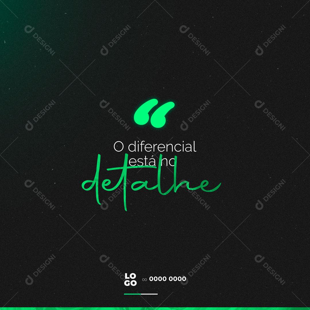 O Diferencial está no Detalhe Frase Motivacional  Social Media  PSD Editável
