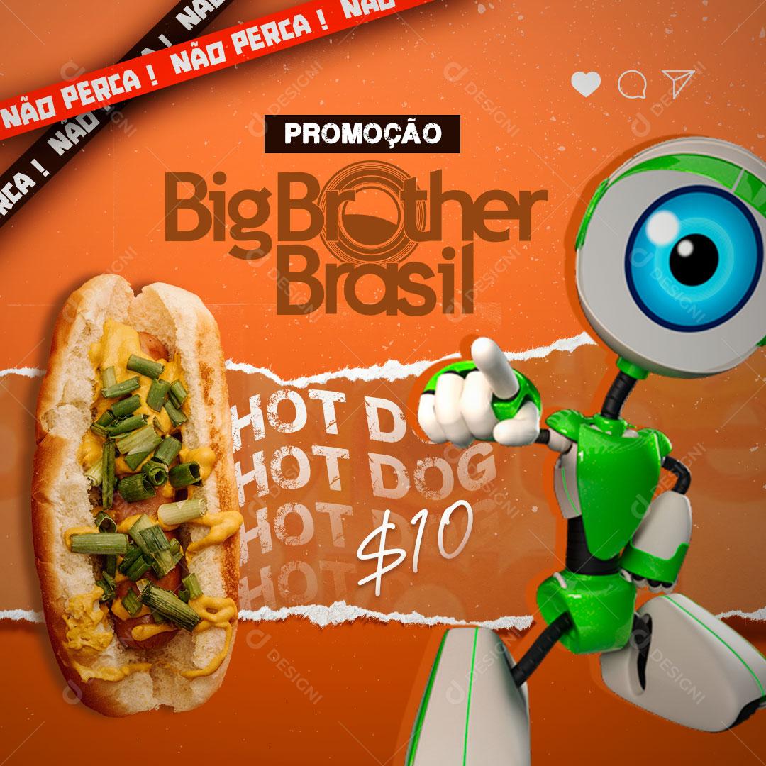 Promoção Hot Dog Big Brother BBB Social Media PSD Editável