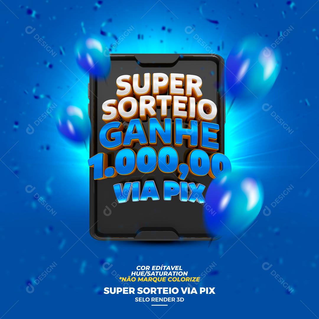 Selo 3D Para Composição Super Sorteio Ganhe Um Pix PSD Editável