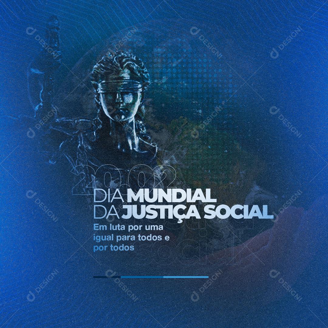 Dia da Justiça Social Em Luta por uma igual para todos e por todos Social Media PSD Editável