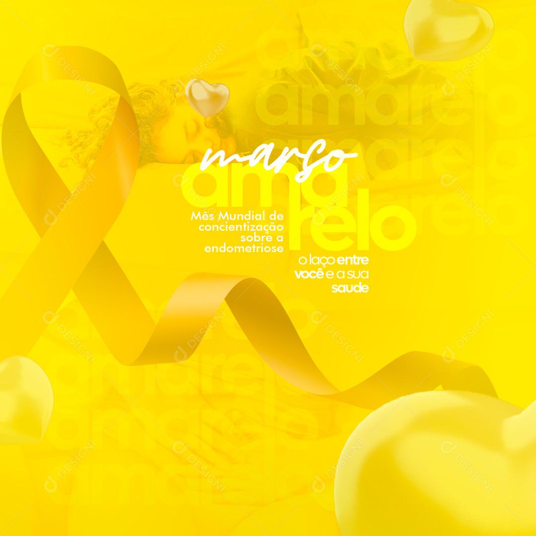 Social Media Março Amarelo mês mundial da concientezação a endometriose  PSD Editável