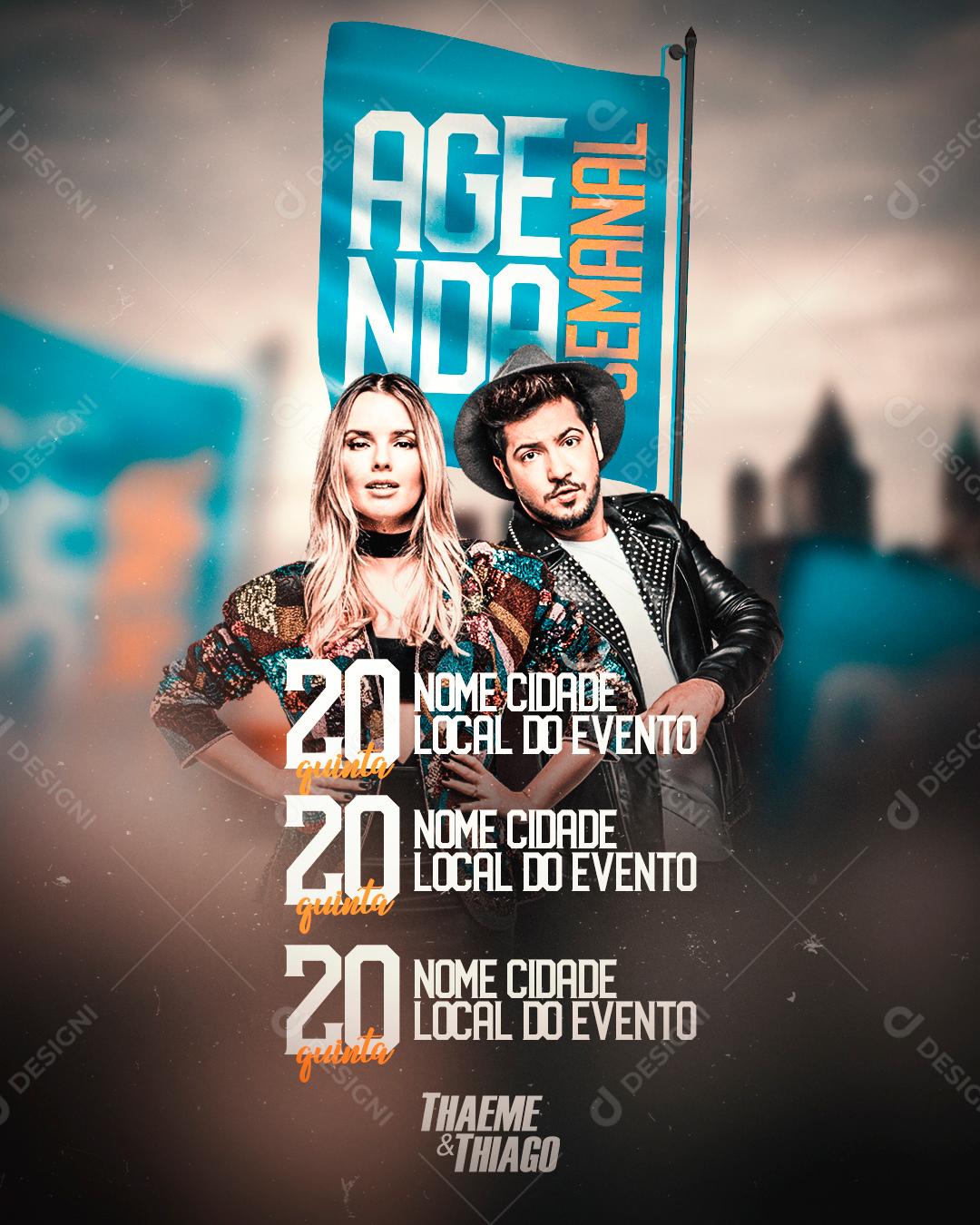 Flyer Agenda Semanal Thame E Thiago Social Media PSD Editável