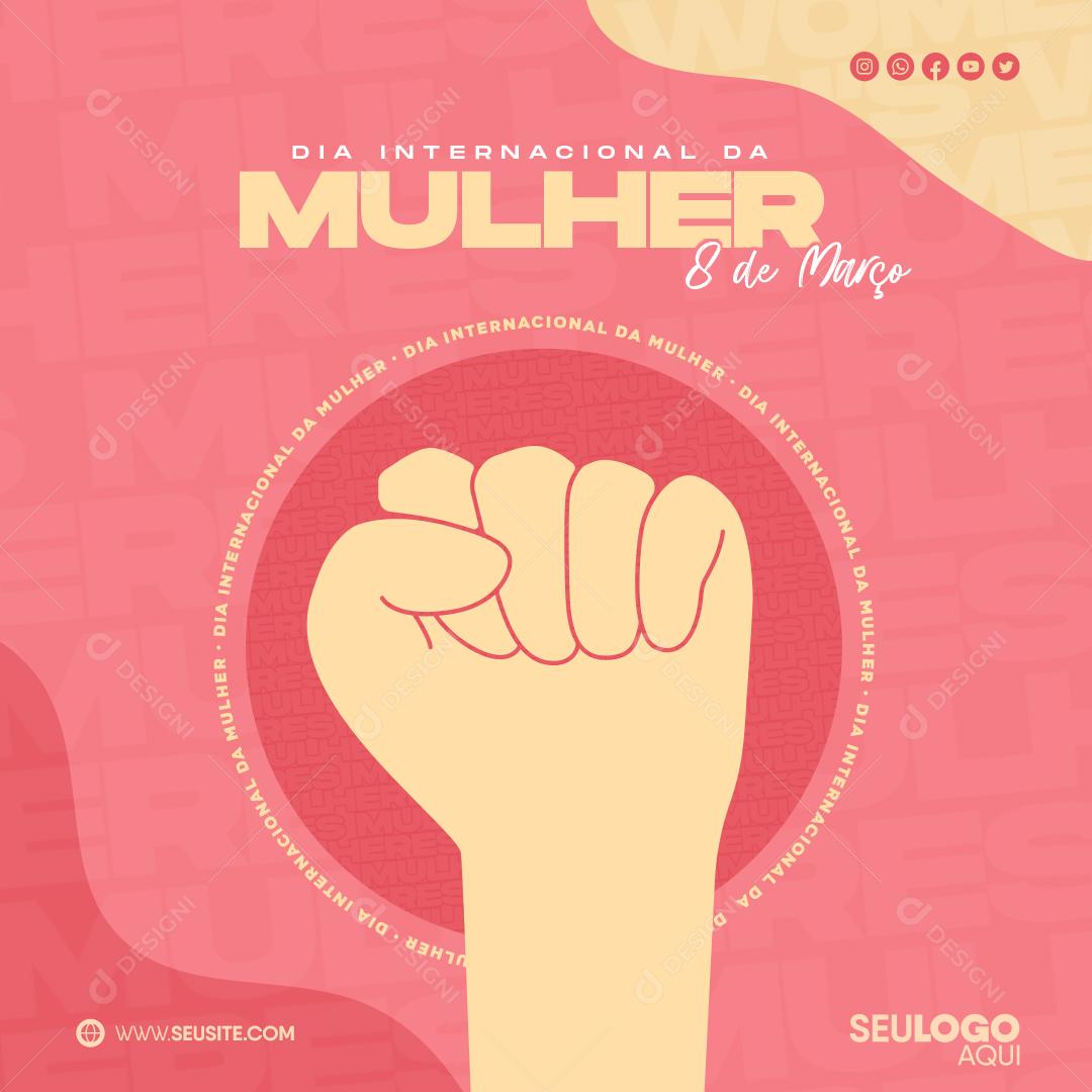 Social Media 8 De Março Dia Internacional Da Mulher PSD Editável