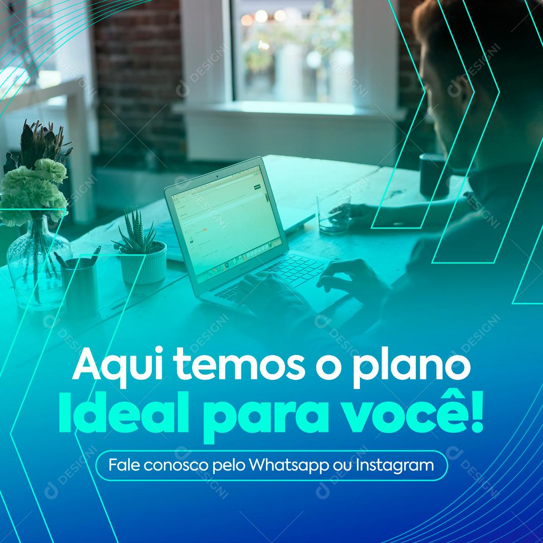 Aqui Temos O Plano Ideal Pra Você Social Media PSD Editável