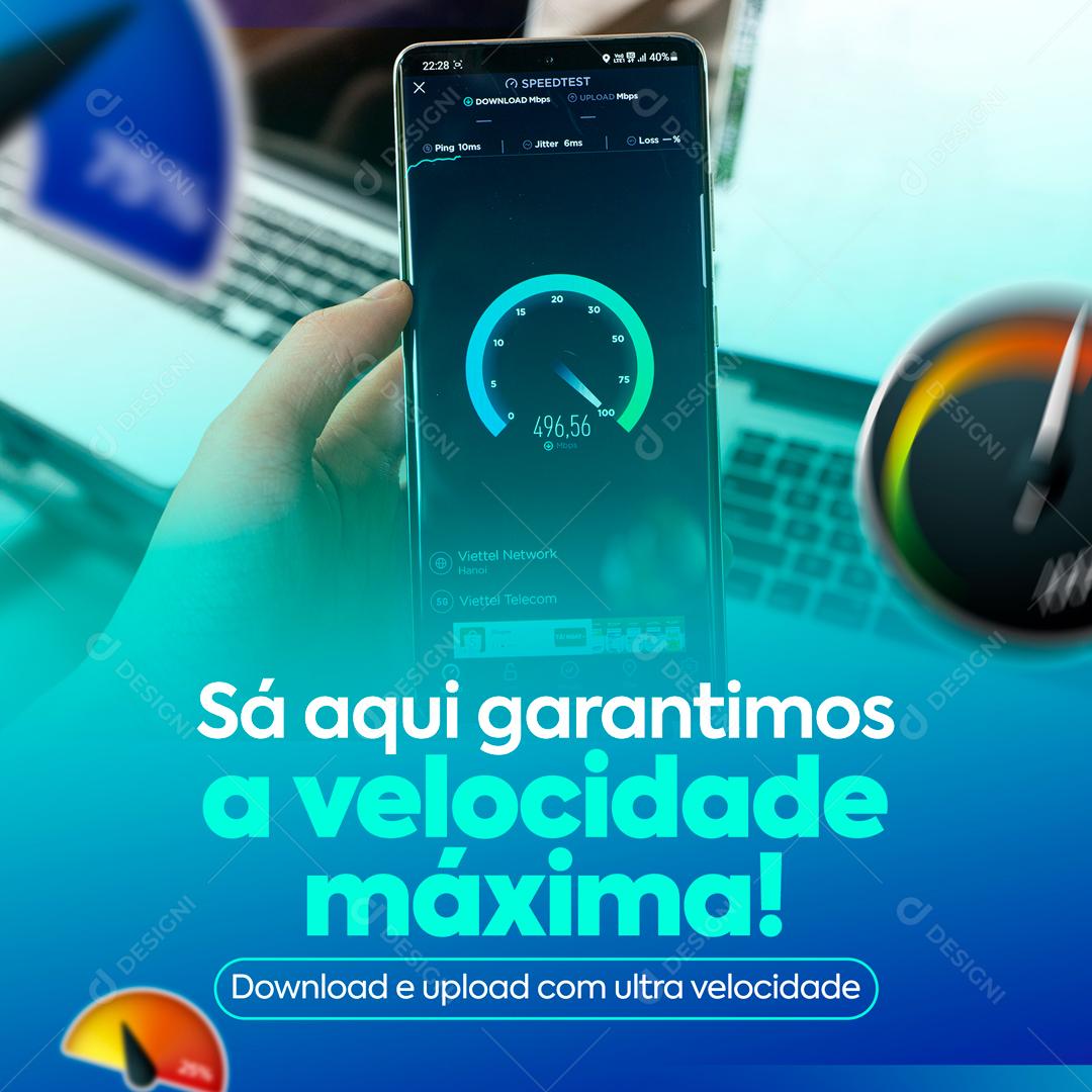 Só Aqui Garantimos A Velocidade Máxima Internet Social Media PSD Editável