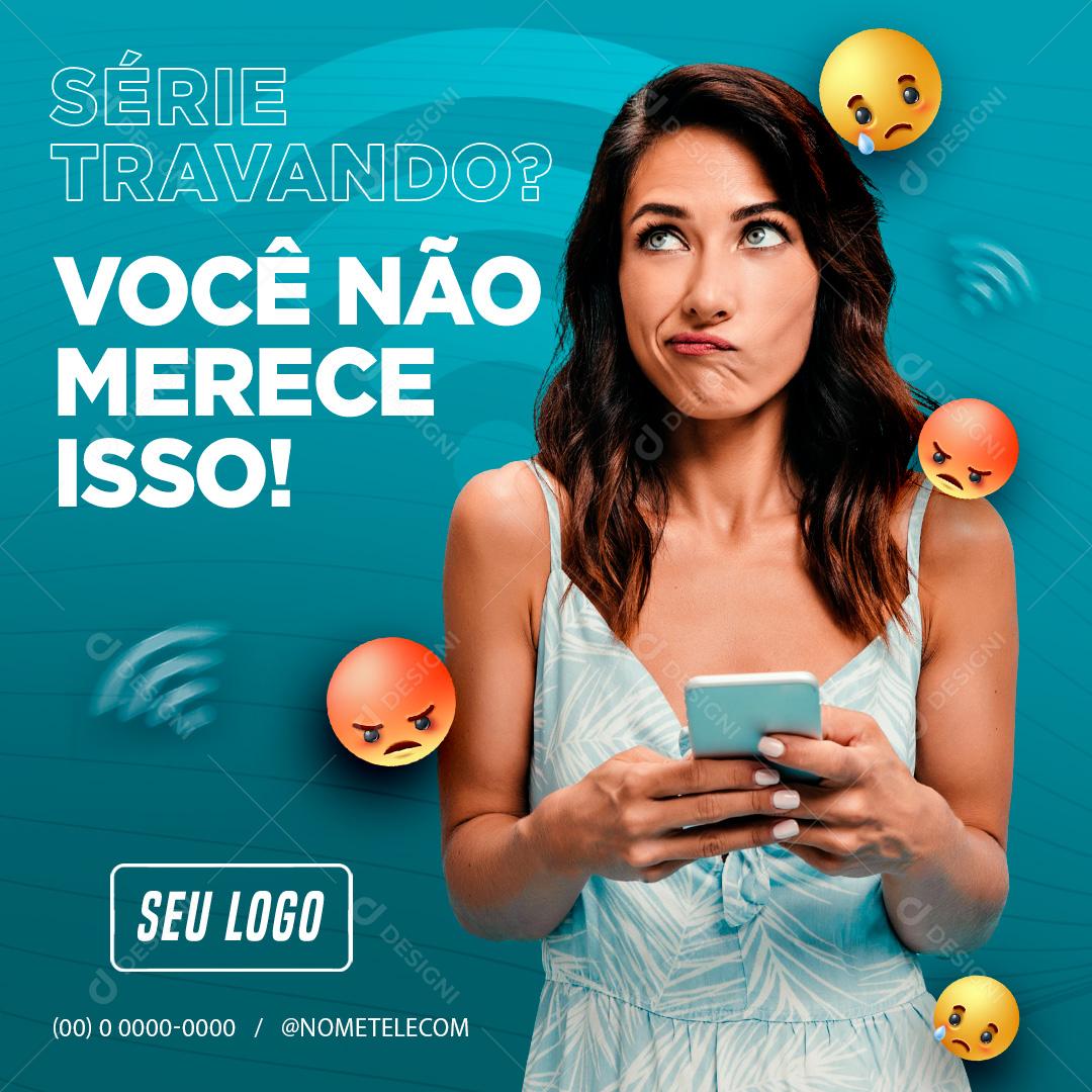 Série travando você não merece isso Social Media  PSD Editável