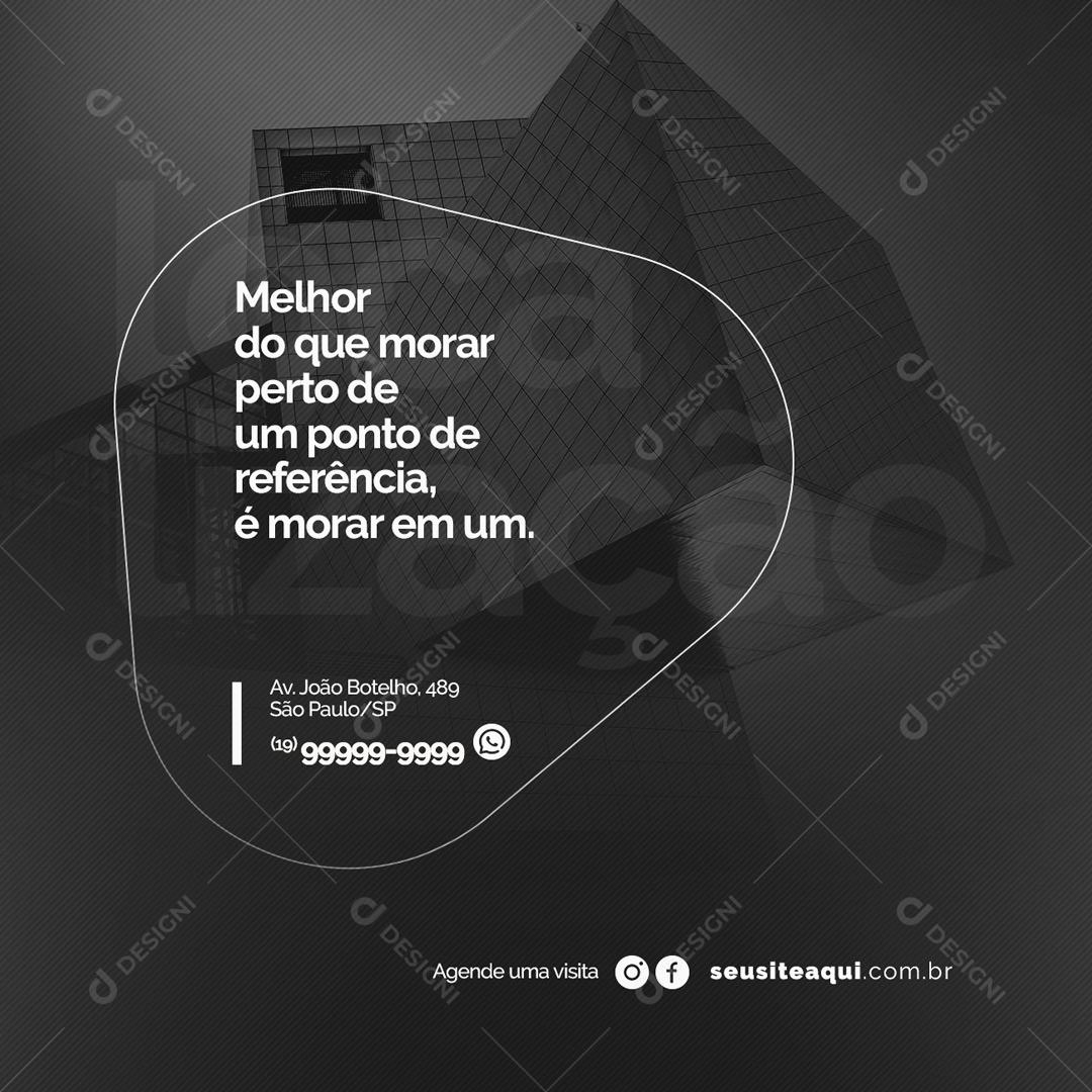 Social Media Melhor do que morar em um ponto de referência Engenharia PSD Editável