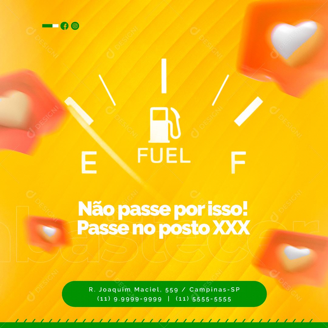 Não Passe Por Isso Passe No Nosso Posto Social Media PSD Editável