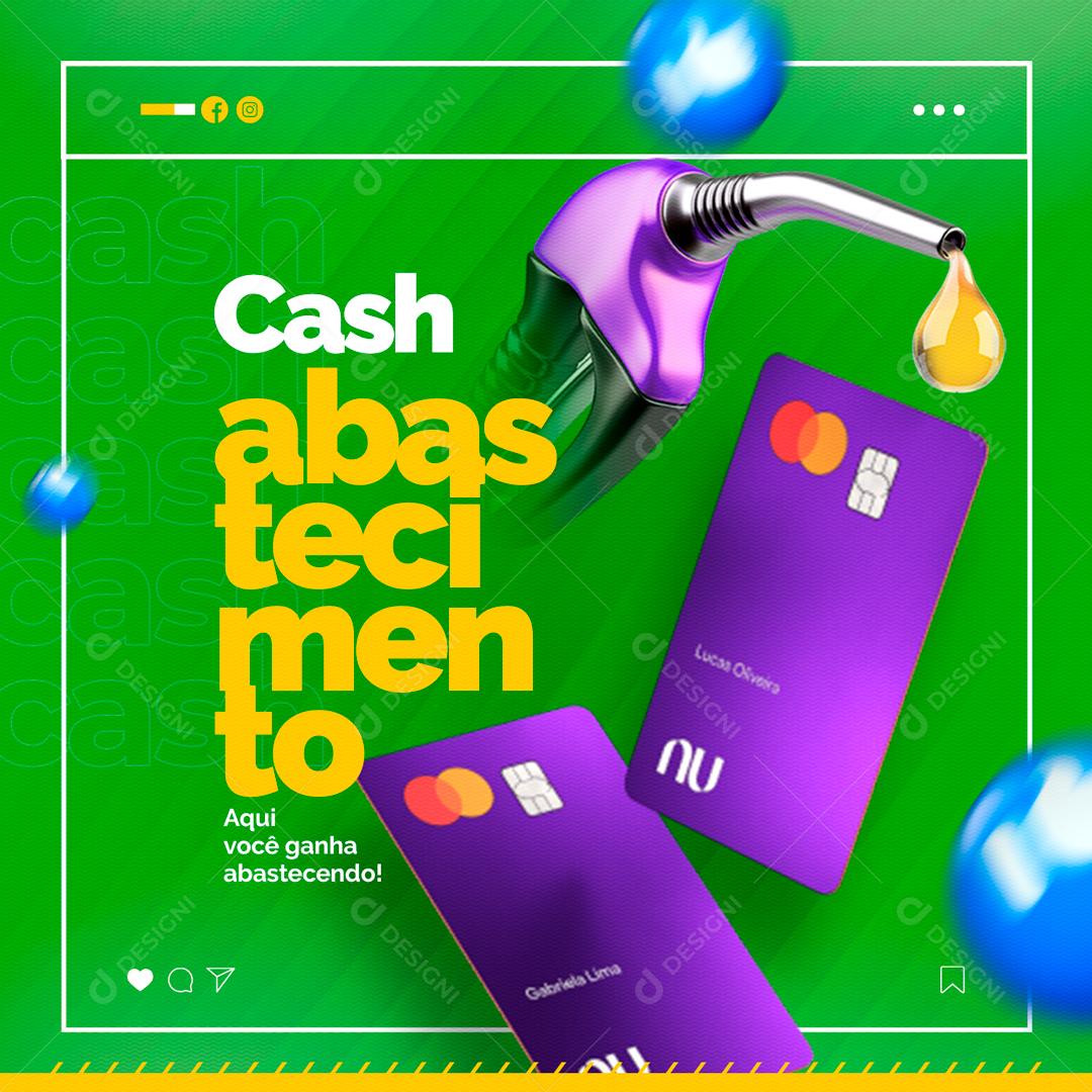 Cash Abastecimentos Aqui Você ganha Abastecendo Social Media PSD Editável