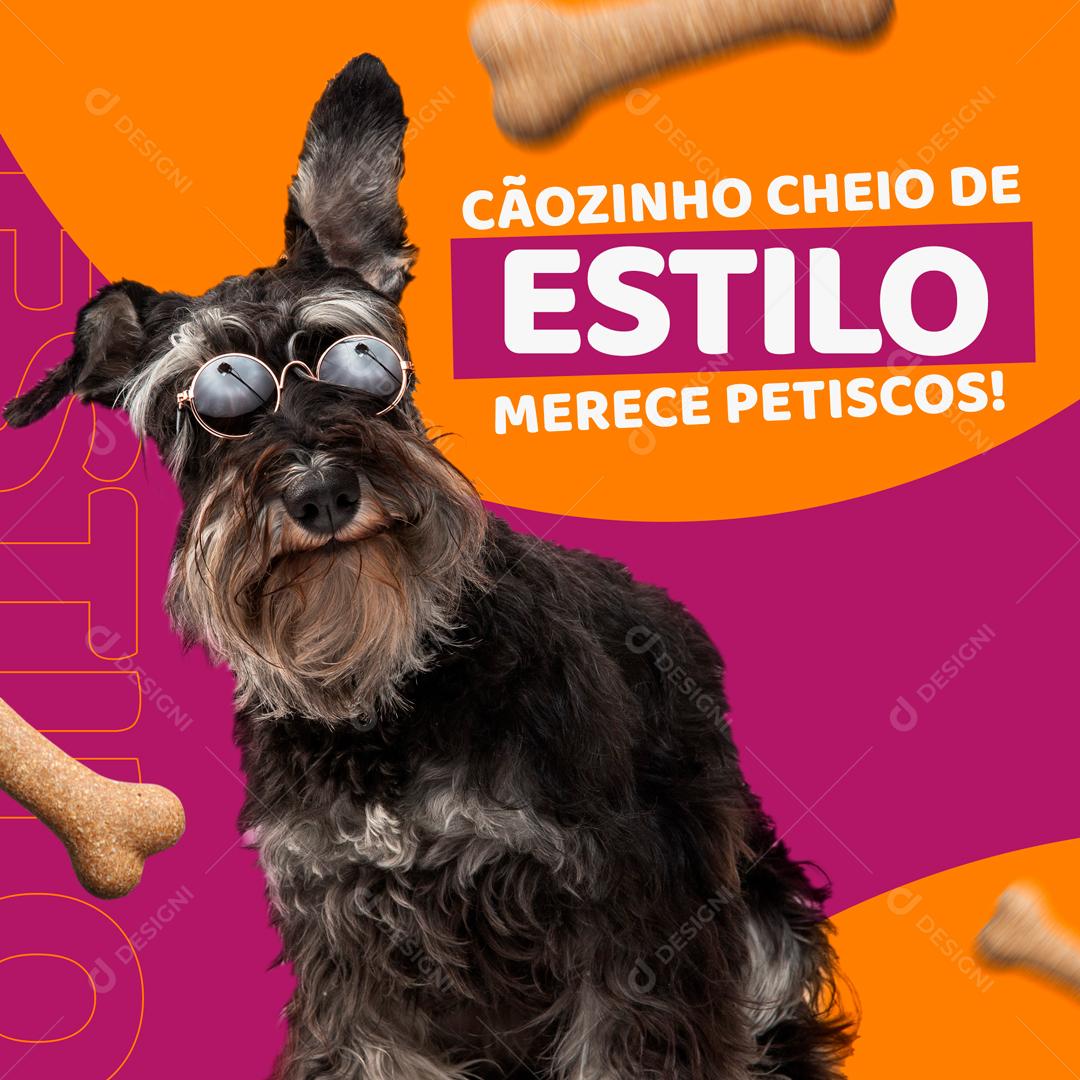 Cãozinho Cheio De Estilo Merece Petiscos Social Media PSD Editável