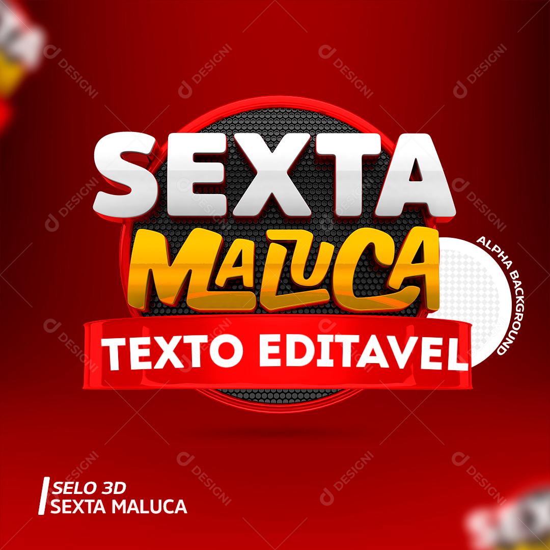 Selo 3D Para Composição Sexta Maluca PSD Editável