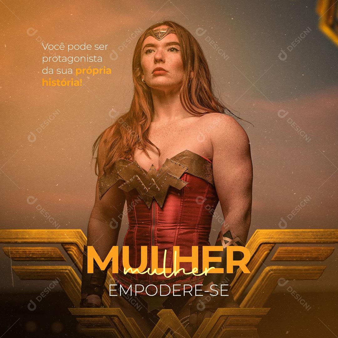 Post Dia da Mulher Empoderamento Feminino Social Media PSD Editável