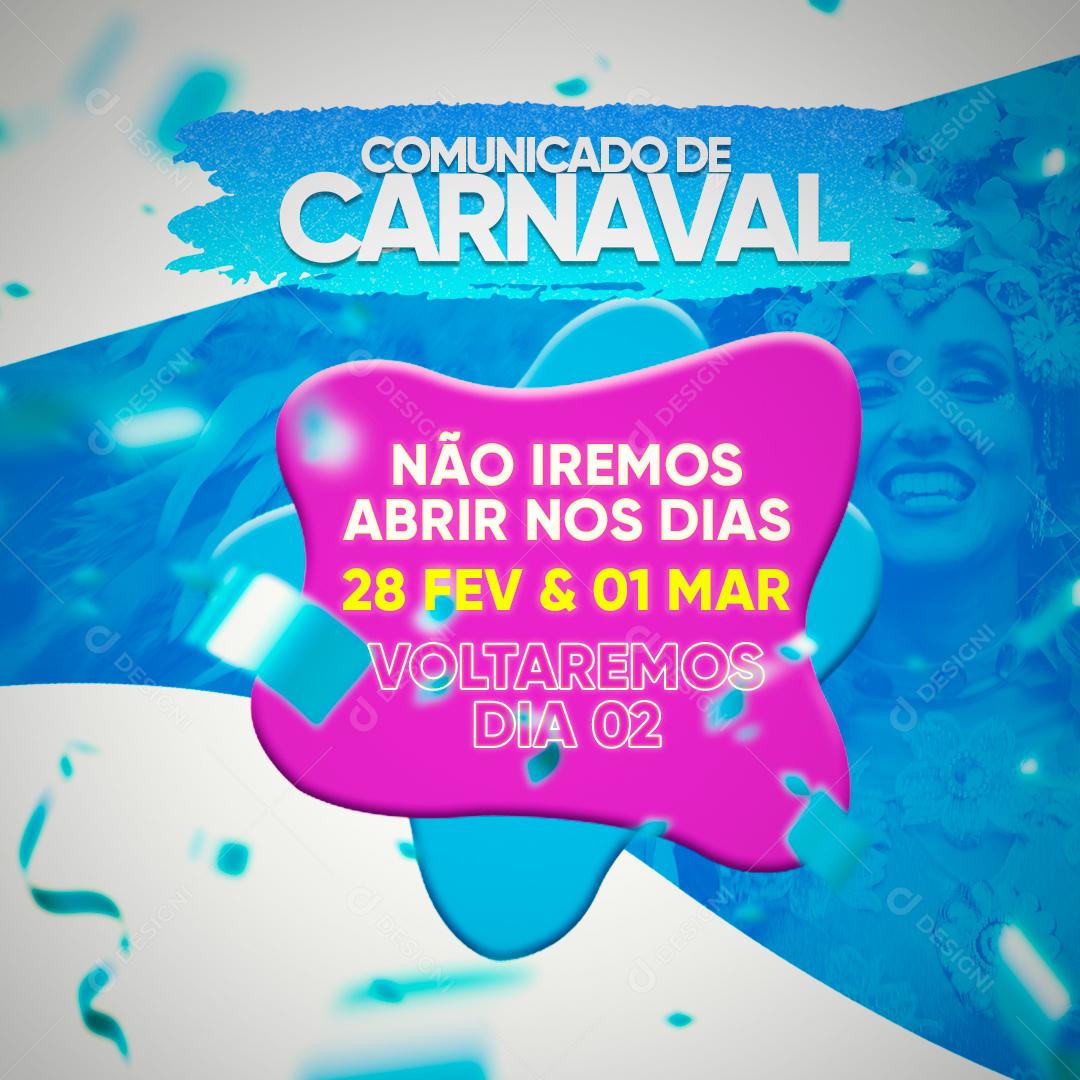 Social Media Comunicado de Carnaval Aviso Feriado PSD Editável