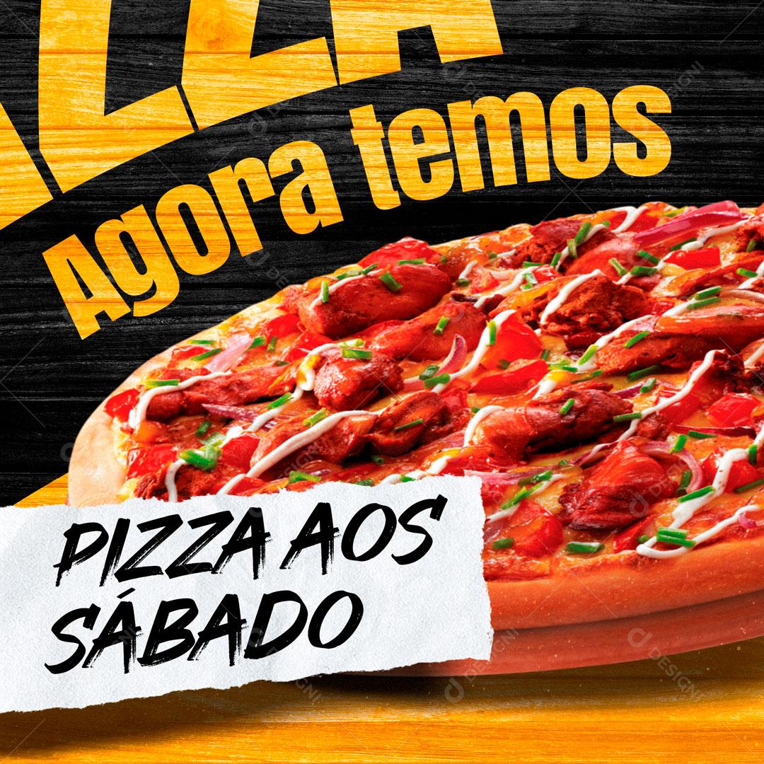 Agora Temos Pizza Aos Sábados Social Media PSD Editável