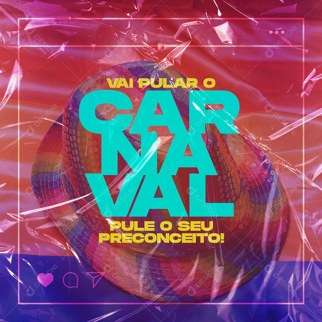 Social Media Vai Pular o Carnaval Pule o Seu Preconceito PSD Editável