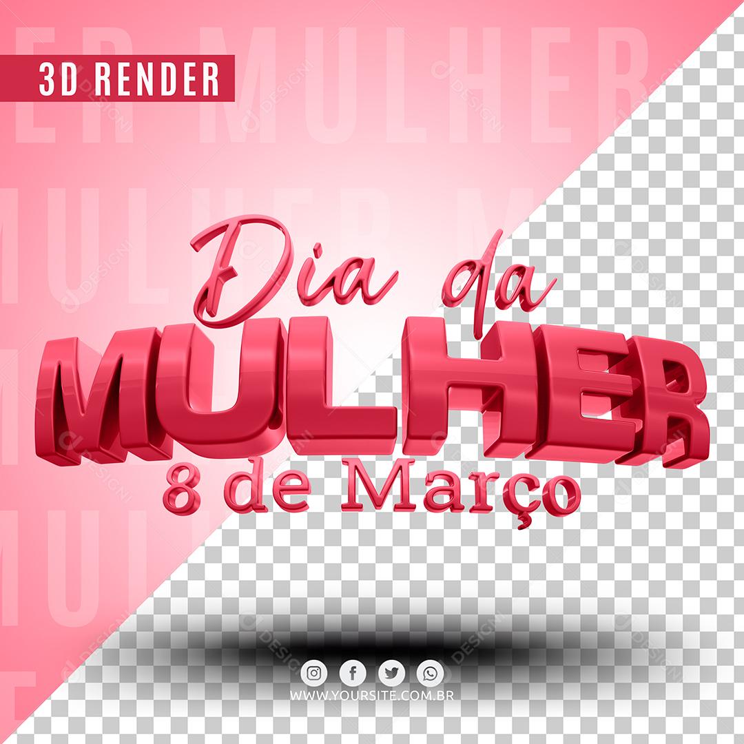 Dia da Mulher 8 de Março Texto 3D Para Composição PSD