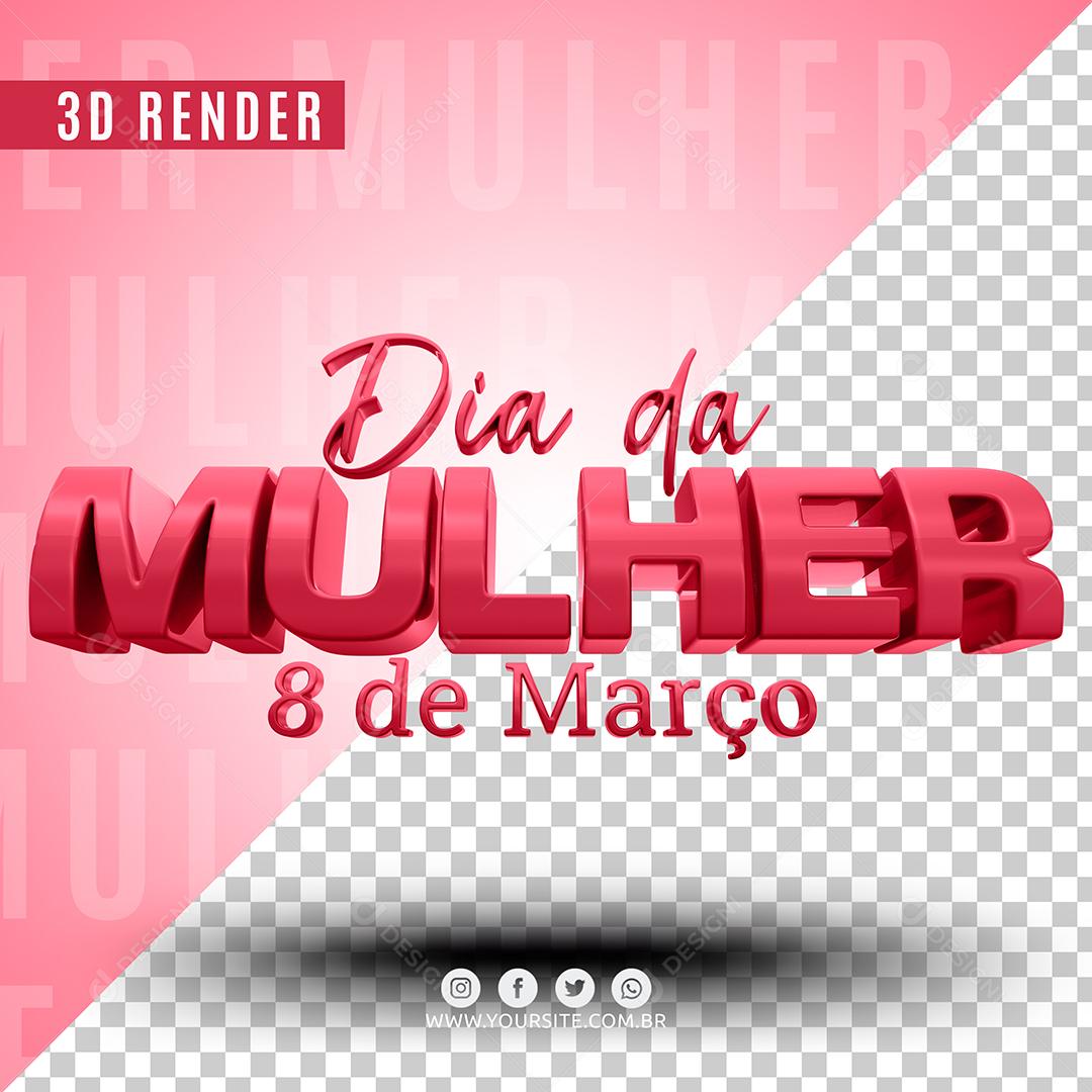 Dia da Mulher 8 de Março Texto 3D Para Composição PSD