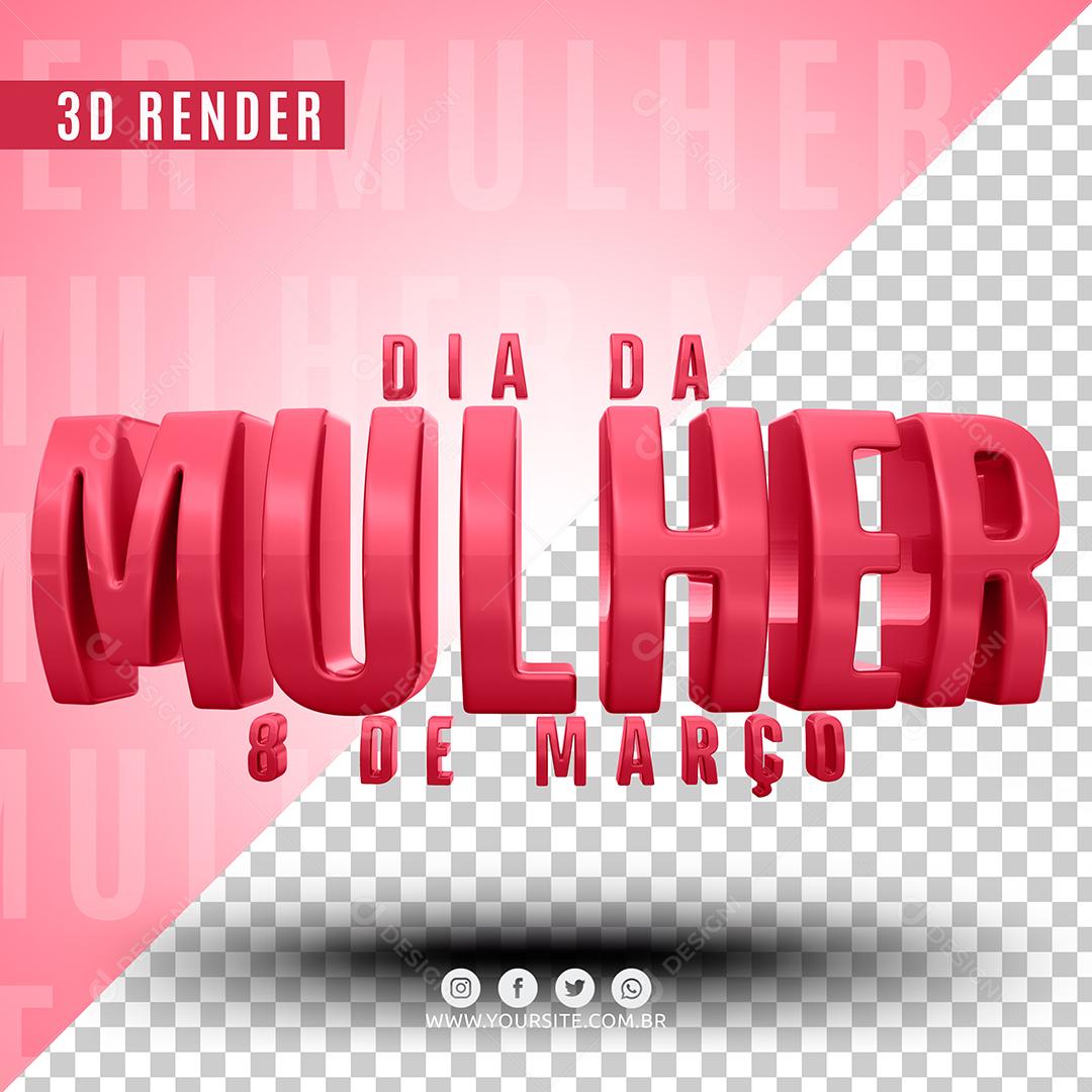 Dia da Mulher 8 de Março Texto 3D Para Composição PSD